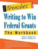 Writing to Win Federal Grants - The Workbook (Írás a szövetségi támogatások elnyeréséhez - A munkafüzet) - Writing to Win Federal Grants -The Workbook