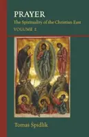 Imádság, 206: A keresztény Kelet lelkisége 2. kötet - Prayer, 206: The Spirituality of the Christian East Volume 2