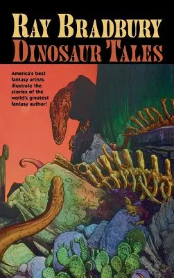 Ray Bradbury Dinoszauruszmesék - Ray Bradbury Dinosaur Tales