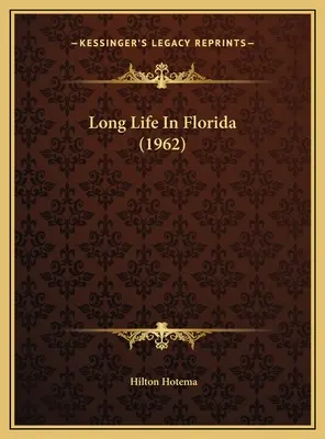 Hosszú élet Floridában (1962) - Long Life In Florida (1962)