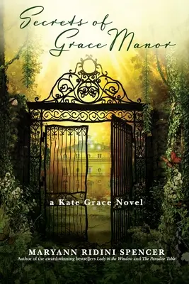 A Grace-kastély titkai: Kate Grace regénye - Secrets of Grace Manor: a Kate Grace Novel