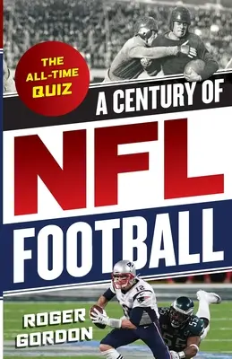 Az NFL futball egy évszázada: Az összes idők kvíze - A Century of NFL Football: The All-Time Quiz