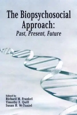 A biopszichoszociális megközelítés: Múlt, jelen, jövő - The Biopsychosocial Approach: Past, Present, Future