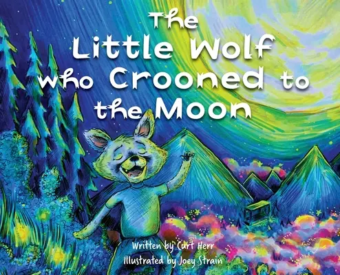 A kis farkas, aki a Holdra énekelt - The Little Wolf Who Crooned To The Moon