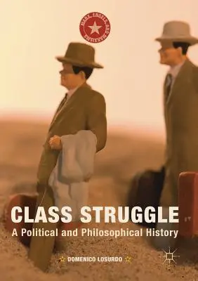 Osztályharc: Politikai és filozófiatörténet - Class Struggle: A Political and Philosophical History