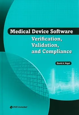 Orvostechnikai eszközök szoftverei: Ellenőrzés, validálás és megfelelés - Medical Device Software: Verification, Validation, and Compliance