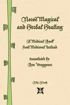 Norse mágikus és gyógynövényes gyógyítás - Norse Magical and Herbal Healing