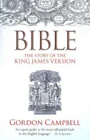 Biblia: A King James Version története - Bible: The Story of the King James Version