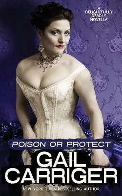 Méreg vagy védelem: A Delightfully Deadly Novella - Poison or Protect: A Delightfully Deadly Novella