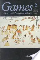 Az észak-amerikai indiánok játékai, 2. kötet: Ügyességi játékok - Games of the North American Indian, Volume 2: Games of Skill