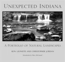 Váratlan Indiana: Természeti tájak portfóliója - Unexpected Indiana: A Portfolio of Natural Landscapes