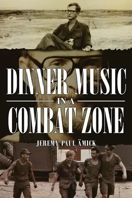 Vacsorazene a harci zónában - Dinner Music in a Combat Zone