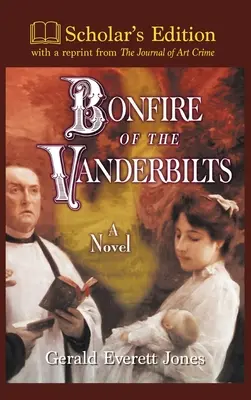 A Vanderbiltek máglyája: Scholar's Edition - Bonfire of the Vanderbilts: Scholar's Edition