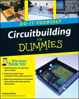 Áramkörépítés Do-It-Yourself for Dummies (Do-It-Yourself for Dummies) - Circuitbuilding Do-It-Yourself for Dummies