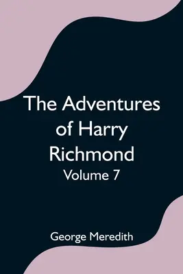 Harry Richmond kalandjai - 7. kötet - The Adventures of Harry Richmond - Volume 7