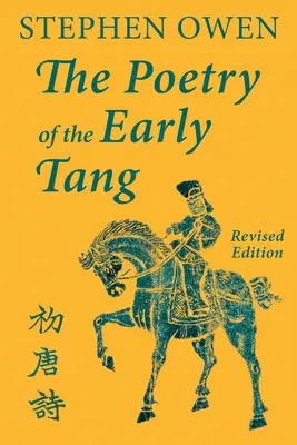 A korai Tang-kor költészete - The Poetry of the Early Tang