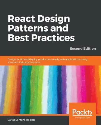 React tervezési minták és legjobb gyakorlatok, második kiadás - React Design Patterns and Best Practices, Second Edition