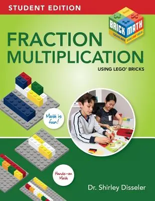 Törtek szorzása LEGO téglák segítségével: Student Edition - Fraction Multiplication Using LEGO Bricks: Student Edition