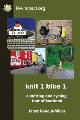 Knit 1 Bike 1: Kötés és kerékpáros túra Skóciában - Knit 1 Bike 1: a knitting and cycling tour of Scotland