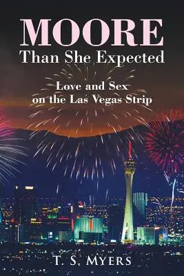 Moore Than She Expected: Szerelem és szex a Las Vegas Strip-en - Moore Than She Expected: Love and Sex on the Las Vegas Strip