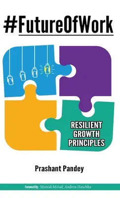 #FutureOfWork: Rugalmas növekedés elvei - #FutureOfWork: Resilient Growth Principles