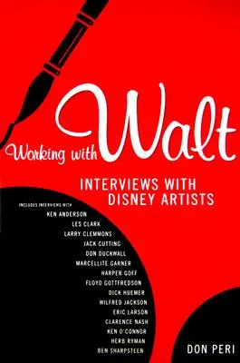 Munka Walt-tal: Interjúk Disney-művészekkel - Working with Walt: Interviews with Disney Artists