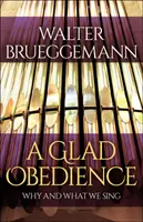 Örömteli engedelmesség - A Glad Obedience