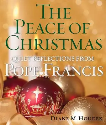 A karácsonyi béke: Ferenc pápával: Csendes elmélkedések - The Peace of Christmas: Quiet Reflections with Pope Francis