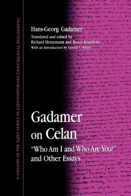 Gadamer Celanról: Ki vagyok én és ki vagy te? és más esszék - Gadamer on Celan: who Am I and Who Are You? and Other Essays