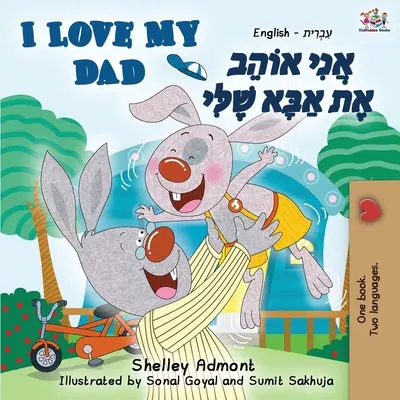 I Love My Dad (angol héber kétnyelvű könyv) - I Love My Dad (English Hebrew Bilingual Book)