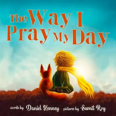 Ahogyan imádkozom a napomat - The Way I Pray My Day