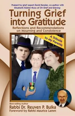 A gyász hálára váltása: Gondolatok és ajánlások a gyászról és a részvétnyilvánításról - Turning Grief Into Gratitude: Reflections and Recommendations on Mourning and Condolence