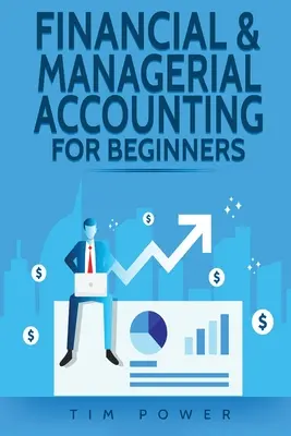 Pénzügyi és vezetői számvitel kezdőknek - Financial & Managerial Accounting For Beginners