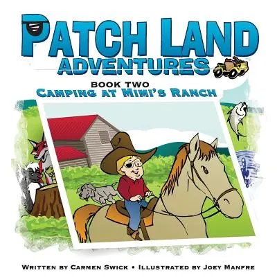 Patch Land Adventures Második könyv Kempingezés Mimi farmján