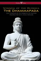 A Dhammapada (Wisehouse Classics - A teljes és hiteles kiadás) - The Dhammapada (Wisehouse Classics - The Complete & Authoritative Edition)