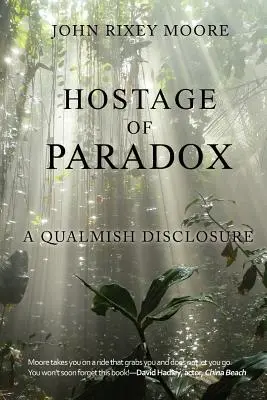 A paradoxon túsza: A Qualmish Disclosure (A paradoxon túsza) - Hostage of Paradox: A Qualmish Disclosure