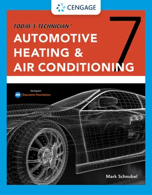 A mai technikus: Automotive Heating & Air Conditioning Classroom Manual and Shop Manual (Tantermi kézikönyv és műhelykönyv) - Today's Technician: Automotive Heating & Air Conditioning Classroom Manual and Shop Manual