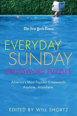 The New York Times Everyday Sunday Crossword Puzzles: Amerika legnépszerűbb keresztrejtvényei Bármikor, Bárhol - The New York Times Everyday Sunday Crossword Puzzles: America's Most Popular Crosswords Anytime, Anywhere