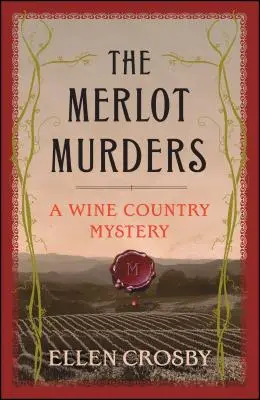 A Merlot-gyilkosságok: A Wine Country Mystery - The Merlot Murders: A Wine Country Mystery