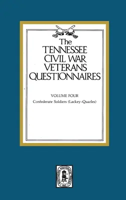 Tennessee polgárháborús veterán kérdőívek: Volume #4 - Tennessee Civil War Veteran Questionnaires: Volume #4