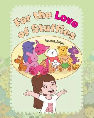 A plüssfigurák szeretetére - For the Love of Stuffies