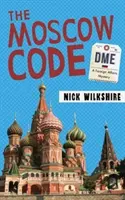 A moszkvai kód: A Foreign Affairs Mystery - The Moscow Code: A Foreign Affairs Mystery