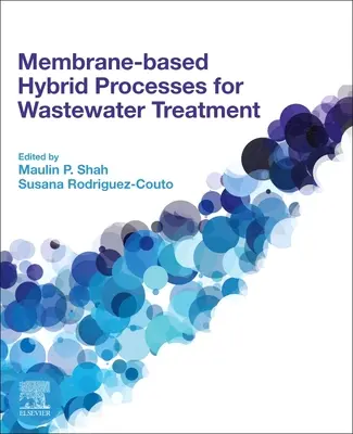 Membránalapú hibrid folyamatok a szennyvíztisztításban - Membrane-Based Hybrid Processes for Wastewater Treatment