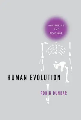 Az emberi evolúció: Agyunk és viselkedésünk - Human Evolution: Our Brains and Behavior