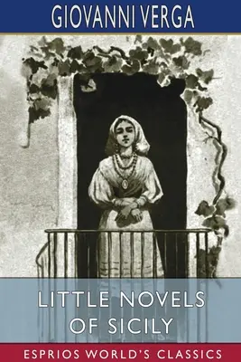 Szicíliai kisregények (Esprios Classics) - Little Novels of Sicily (Esprios Classics)