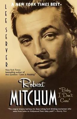 Robert Mitchum: Baby, I Don't Care (Baba, nem érdekel) - Robert Mitchum: Baby, I Don't Care