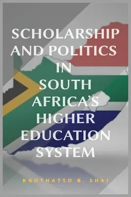 Ösztöndíj és politika a dél-afrikai felsőoktatási rendszerben - Scholarship and Politics in South Africa's Higher Education System