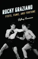 Rocky Graziano: Ököl, hírnév és szerencse - Rocky Graziano: Fists, Fame, and Fortune