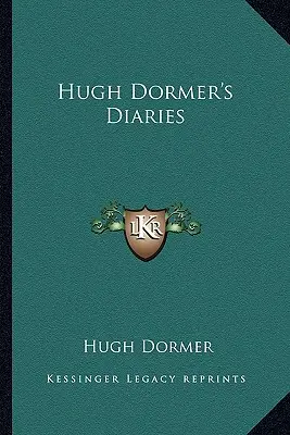 Hugh Dormer naplói - Hugh Dormer's Diaries