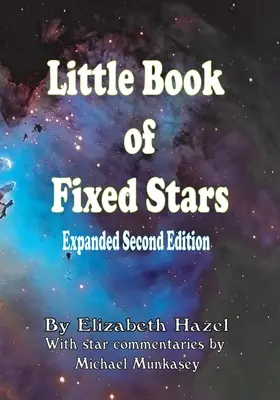 Az állócsillagok kis könyve: Bővített második kiadás - Little Book of Fixed Stars: Expanded Second Edition